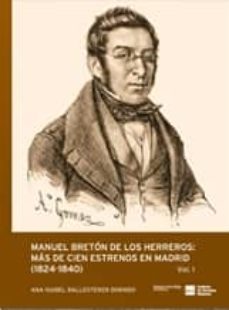 manuel breton de los herreros: mas de cien estrenos en madrid (18 24-1840) 2 volumenes-9788499600369