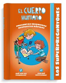 los superpreguntones: el cuerpo humano-9788499743769