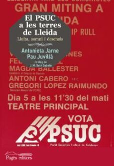 el psuc a les terres de lleida (1936-1986)-antonieta jarne modol-pau juvilla ballester-9788499755069