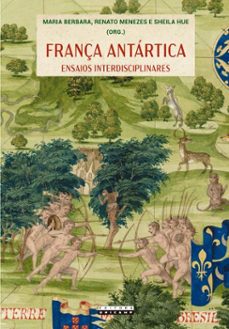 frança antartica (ebook)-maria (org.) berbara-renato (org.) menezes-sheila (org.) hue-9788526818569