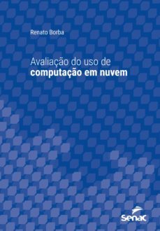 avaliaço do uso de computaço em nuvem (ebook)-renato borba-9788539612369