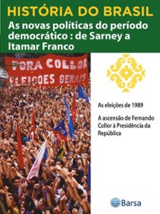 historia do brasil - livro iv - as novas politicas do periodo democratico de sarney a itamar franco as eleiçes de 1989 (ebook)-editora planeta do brasil-9788542235869