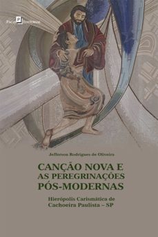 canço nova e as peregrinaçes pos-modernas (ebook)-jefferson rodrigues de oliveira-9788546202669