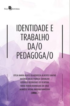 identidade e trabalho da/o pedagoga/o (ebook)-otília maria alves da nóbrega alberto dantas-9788546229369