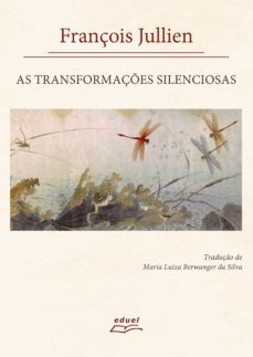 as transformaçes silenciosas (ebook)-françois jullien-9788572169769