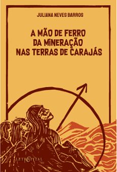 a mo de ferro da mineraço nas terras de carajas (ebook)-juliana neves barros-9788577859269