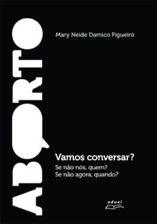 aborto: vamos conversar? (ebook)-mary neide damico figueiró-9788578466169