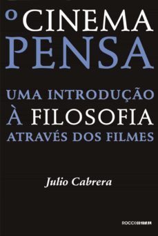 o cinema pensa (ebook)-julio cabrera-9788581221069