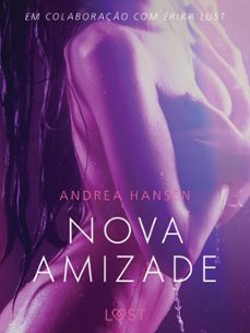 nova amizade - um conto erotico (ebook)-andrea hansen-9788726242669