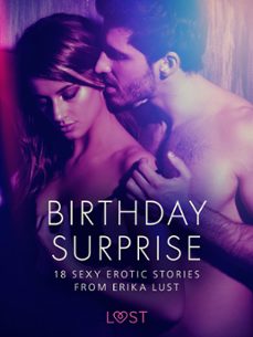 birthday surprise - 18 sexy erotic stories from erika lust (ebook)-erika lust-marguerite nousville-marianne sophia wise-9788728407769