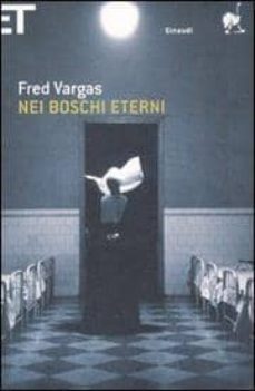 nei boschi eterni-fred vargas-9788806192969
