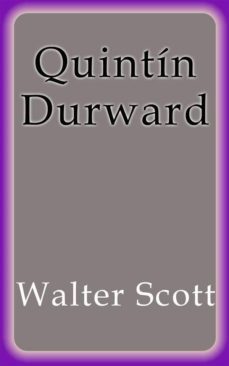 quintin durward (ebook)-walter scott-9788822821669