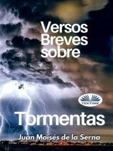 versos breves sobre tormentas (ebook)-juan moises de la serna-9788835433569