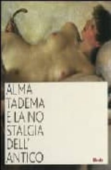 alma-tadema e la nostalgia dellantico-eugenia querci-9788837053369