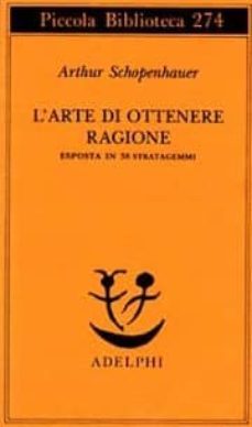 l arte di ottenere ragione esposta in 38 stratagemmi-9788845908569