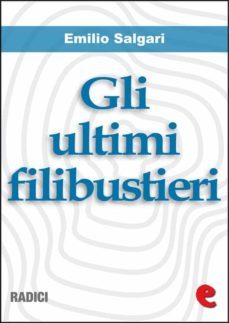 gli ultimi filibustieri (ebook)-emilio salgari-9788867440269