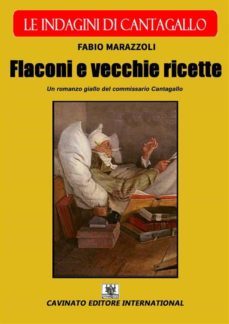 flaconi e vecchie ricette - le indagini di cantagallo (ebook)-9788869825569