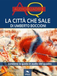 la citta che sale di umberto boccioni (ebook)-9788893313469