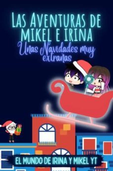 LAS AVENTURAS DE MIKEL E IRINA | MIKEL ALEGRE MARCOS ...