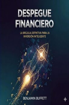 despegue financiero (ebook)-benjamin buffett-9789403834269
