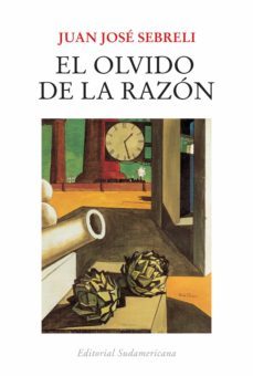 el olvido de la razon (ebook)-juan jose sebreli-9789500734769
