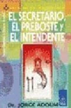 el secretario, el preboste y el intendente (esta es la masoneria)-jorge enrique adoum-9789501709469