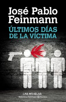 ultimos dias de la victima (ebook)-jose pablo feinmann-9789504947769