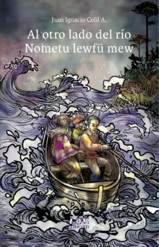 al otro lado del rio. nometu lewfu mew (ebook)-juan ignacio colil abricot-9789560016669