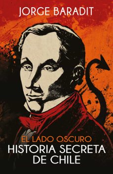 el lado oscuro de la historia de chile (ebook)-jorge baradit-9789562626569