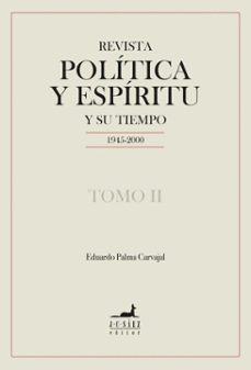 revista politica y espiritu y su tiempo 1945-2000 (ebook)-eduardo palma carvajal-9789563062069