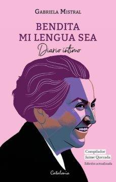 bendita mi lengua sea (ebook)-gabriela mistral-jaime quezada-9789563247169