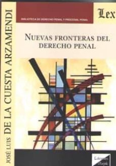 nuevas fronteras del derecho penal-jose luis de la cuesta arzamendi-9789563920369