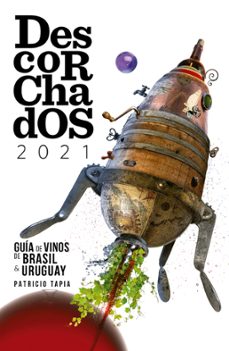 descorchados 2021 español guia de vinos de brasil y uruguay (ebook)-patricio tapia-9789566131069