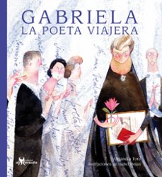 gabriela, la poeta viajera (ebook)-alejandra toro-9789569330469