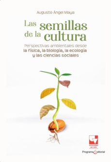las semillas de la cultura (ebook)-augusto ángel maya-9789585073869