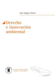 derecho e innovacion ambiental (ebook)-ivan vargas chaves-9789587387469