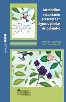 metabolitos secundarios presentes en algunas plantas de colombia (ebook)-luis enrique cuca-victor enrique macías-9789587756869