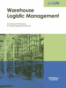 warehouse logistic management (ebook)-anamelissa montenegro cordero-andres castellanos ramirez-9789587894769