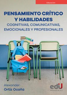 pensamiento critico y habilidades cognitivas, comunicativas, emocionales y profesionales (ebook)-9789587927269