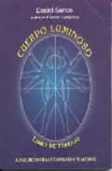 cuerpo luminoso: libro de trabajo: los secretos de los chamanes a tu alcance-daniel santos-9789681907969