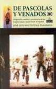 de pascolas y venados-jose luis moctezuma zamarron-9789682322969