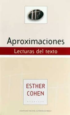 aproximaciones. lecturas del texto-esther cohen-9789683647269