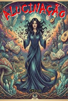 alucinaço (ebook)-carlos araujo carujo-9789851124769