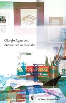 autorretrato en el estudio-giorgio agamben-9789871159369
