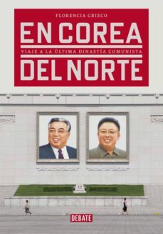 en corea del norte (ebook)-florencia grieco-9789873752469