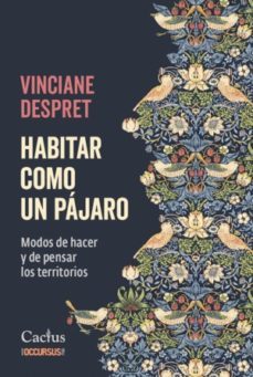 habitar como un pajaro-vinciane despret-9789873831669