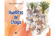 huellitas de chaya (ebook)-marcelo mario miguel-9789874947369