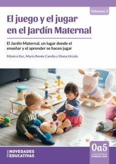 el juego y el jugar en el jardin maternal (ebook)-diana urcola-monica kac-maria renee candia-9789875386969