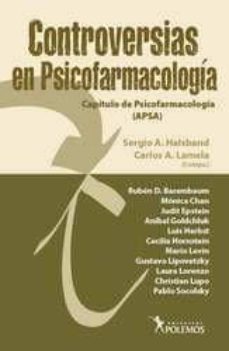 controversias en psicofarmacologia: capitulo de psicofarmacologia (apsa)-sergio a. halsband-9789876490269
