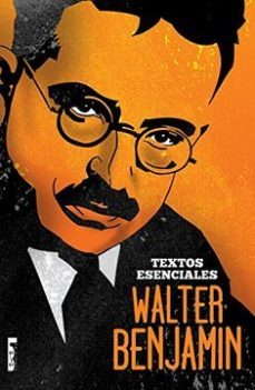 textos esenciales walter benjamin-walter benjamin-9789877181869